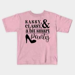 Sassy, Classy & A Bit Smart Panty Kids T-Shirt